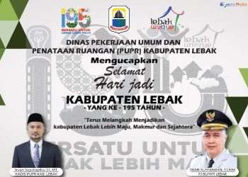Dinas Pekerjaan Umum Dan Penataan Ruang (PUPR) Kabupaten Lebak Mengucapkan Selamat Hari Jadi Kabupaten Lebak Ke – 195 Tahun