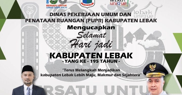 Dinas Pekerjaan Umum Dan Penataan Ruang (PUPR) Kabupaten Lebak Mengucapkan Selamat Hari Jadi Kabupaten Lebak Ke – 195 Tahun
